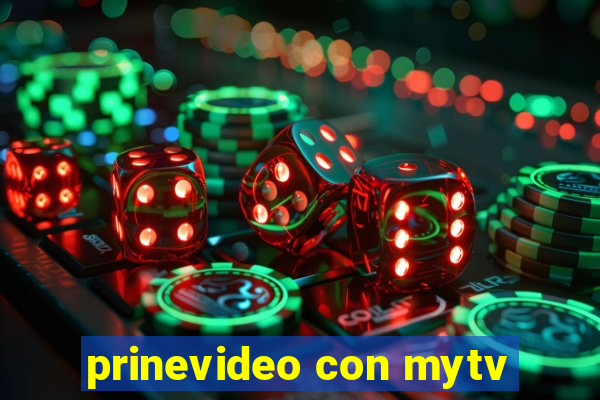 prinevideo con mytv